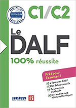 Le DALF - 100% réussite - C1 - C2