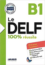 Le DELF - 100% réussite - B1