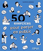 50 exercices pour parler en public