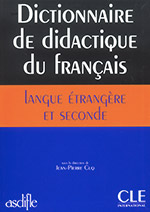 Dictionnaire de didactique du français langue étrangère et seconde