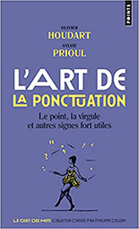 L'Art de la ponctuation. Le Point, la virgule et autres signes fort utiles