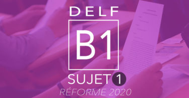 DELF B1 sujet 1