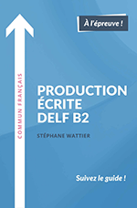 Production écrite DELF B2