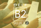 DELF B2 sujet 2