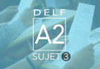 DELF A2 sujet 3