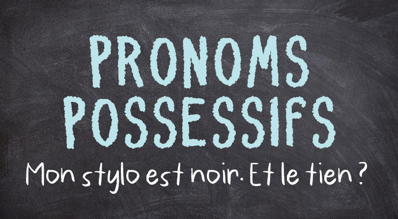 Pronoms possessifs