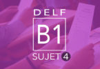 DELF B1 - sujet 4
