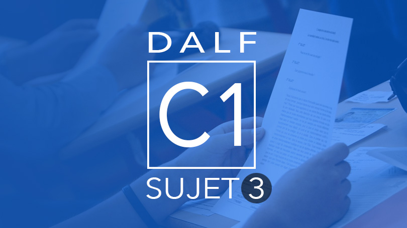 Dalf C1 sujet 3