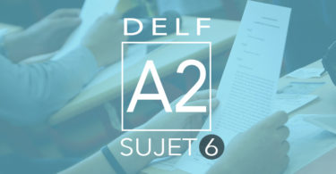 DELF A2 sujet 6