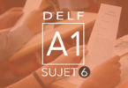 DELF A1 - sujet 6