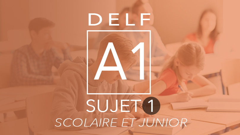 DELF A1 scolaire et junior sujet 1