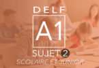 DELF A1 scolaire junior sujet 2