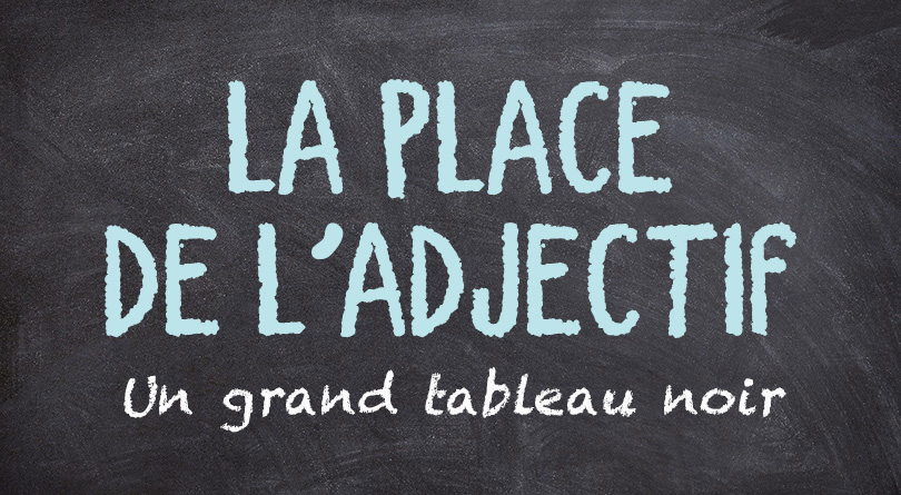 La place de l'adjectif