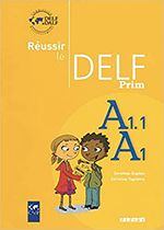 Réussir le delf prim' A1 - A1.1