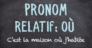 Pronom relatif - OÙ