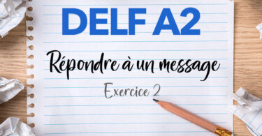 DELF A2 - production écrite - répondre à un message