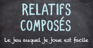 Les pronoms relatifs composés