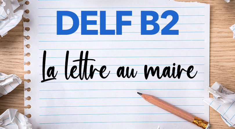 DELF B2 La lettre au maire