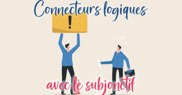 Connecteurs logiques avec subjonctif