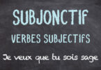 Subjonctif - verbes subjectifs