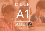 DELF Prim A1 sujet 2