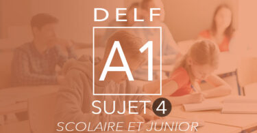 DELF A1 Scolaire et Junior sujet 4