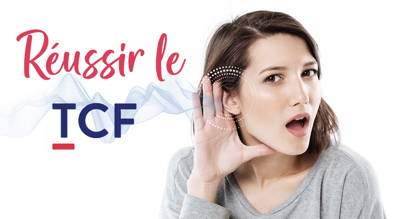 TCF Conseils pour l'épreuve de compréhension orale