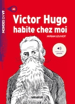 Victor Hugo habite chez moi